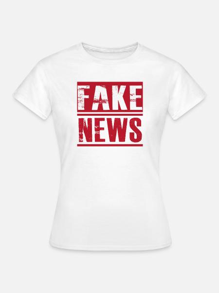 Fake News - Frauen T-Shirt - Weiß