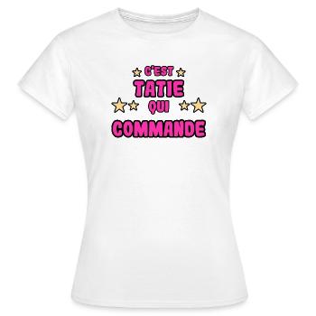 C'est tatie qui commande - T-shirt Femme - blanc - Devant - AI Model Female 172 dark (172cm)