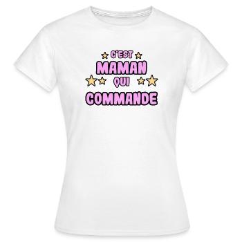 C'est maman qui commande - T-shirt Femme - blanc - Devant - AI Model Female 172 dark (172cm)