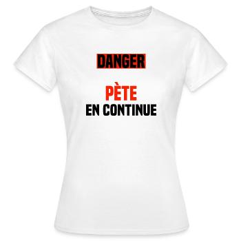 Danger pète en continue - T-shirt Femme - blanc - Devant - AI Model Female 172 dark (172cm)