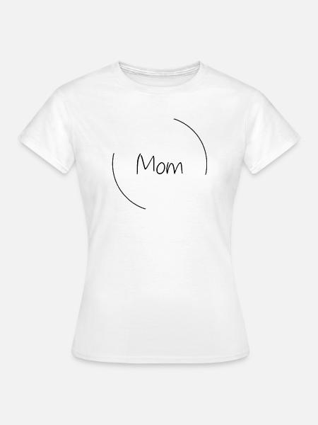 Mom - Frauen T-Shirt - Weiß