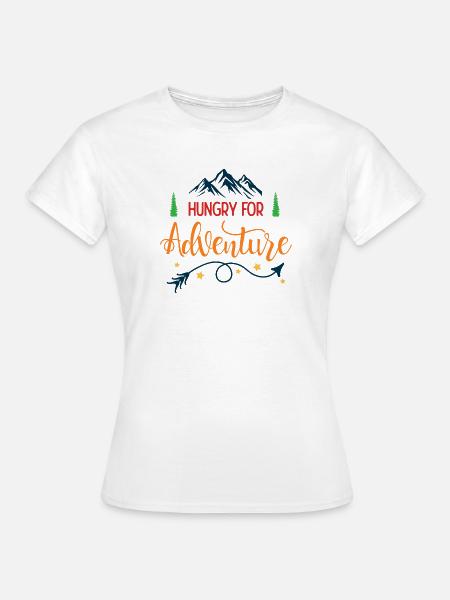 Hungrig nach Abenteuern - Frauen T-Shirt - Weiß