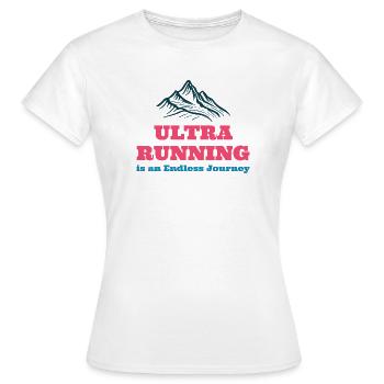 Ultra-Laufen ist eine endlose Reise - Frauen T-Shirt - Weiß - Vorne - AI Model Female 172 dark (172cm)