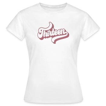Dreizehn 13. Geburtstag für Mädchen 13 Jahre alt - Frauen T-Shirt - Weiß - Vorne - AI Model Female 172 dark (172cm)