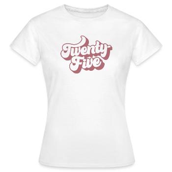 Vingt-cinq 25e anniversaire pour les femmes de 25 ans - T-shirt Femme - blanc - Devant - AI Model Female 172 dark (172cm)