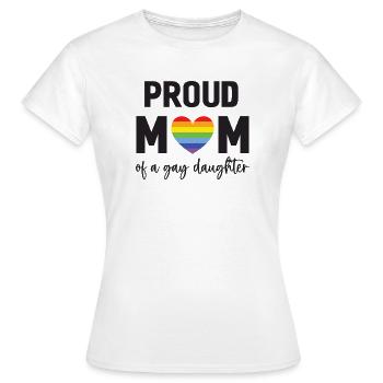 Mois de la fierté LGBT - Fière maman d’une fille gaie - T-shirt Femme - blanc - Devant - AI Model Female 172 dark (172cm)