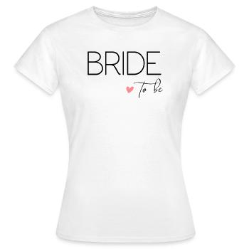 Bride to - Crew to drink! Customisable - Women's T-Shirt - white - Front - AI Model Female 172 dark (172cm)