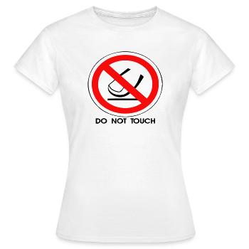 Do Not Touch - Women's T-Shirt - white - Front - AI Model Female 172 dark (172cm)