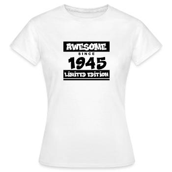 1945 - Born 1945 - Fantastic since 1945 - Women's T-Shirt - white - Front - AI Model Female 172 dark (172cm)