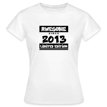2013 - Millésime 2013 - Fantastique depuis 2013 - T-shirt Femme - blanc - Devant - AI Model Female 172 dark (172cm)