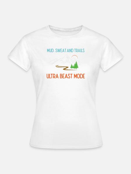 Ultra Running - Schlamm, Schweiß und Trails - Frauen T-Shirt - Weiß