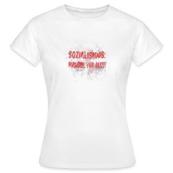 Sozialismus Mangel für alle - Frauen T-Shirt - Weiß - Vorne - AI Model Female 172 dark (172cm)