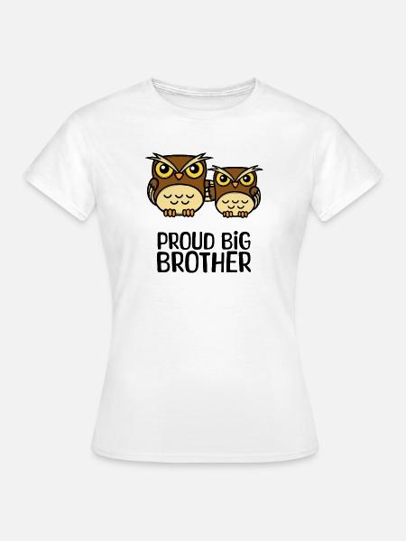 Eule Stolzer Großer Bruder Statement Bruderherz - Frauen T-Shirt - Weiß