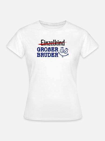 Großer Bruder Statement Einzelkind Geschwister - Frauen T-Shirt - Weiß