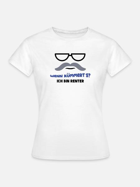 Ruhestand Statement Pensionist Pension Abschied - Frauen T-Shirt - Weiß