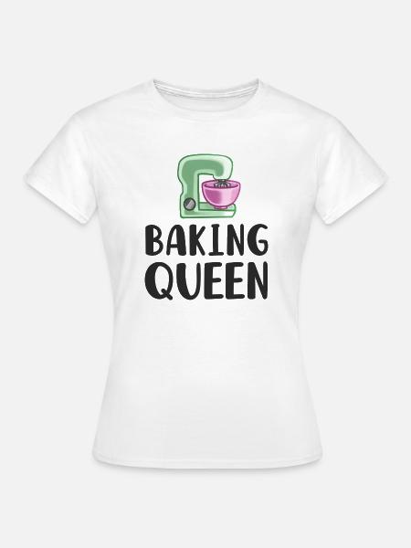 Backen Bäckerin - Frauen T-Shirt - Weiß