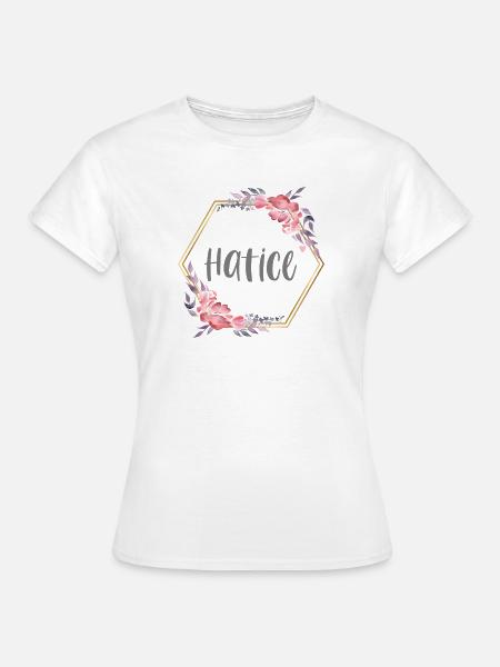 Hatice Türkin Vorname Türkei Baby Geschenk - Frauen T-Shirt - Weiß