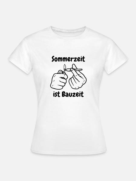 Sommerzeit ist Bauzeit - Frauen T-Shirt - Weiß