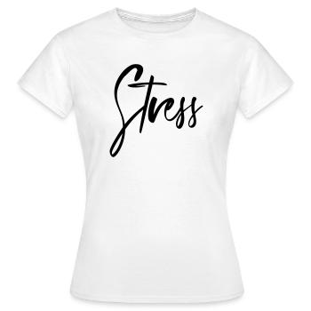 Stress - Frauen T-Shirt - Weiß - Vorne - AI Model Female 172 dark (172cm)