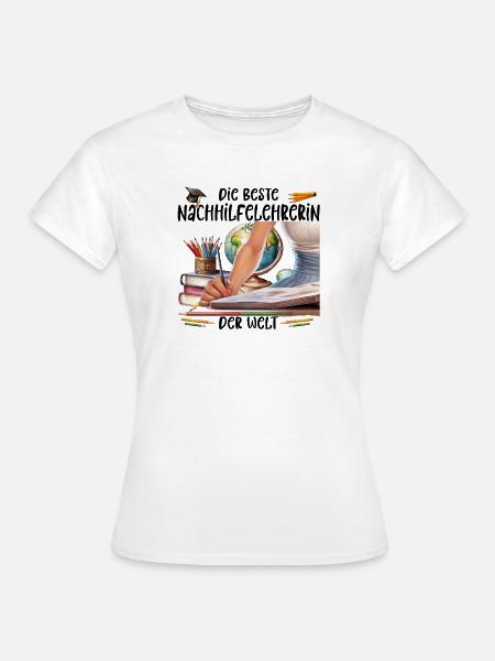 Die Beste Lehrerin Nachhilfelehrerine Schule - Frauen T-Shirt - Weiß