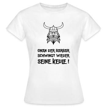 Onan der Barbar - Frauen T-Shirt - Weiß - Vorne - AI Model Female 172 dark (172cm)