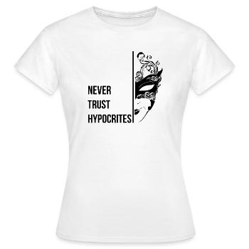 Traue niemals Heuchlern - Frauen T-Shirt - Weiß - Vorne - AI Model Female 172 dark (172cm)