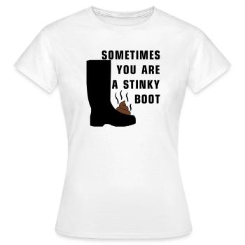 Parfois, vous êtes une botte puante - T-shirt Femme - blanc - Devant - AI Model Female 172 dark (172cm)
