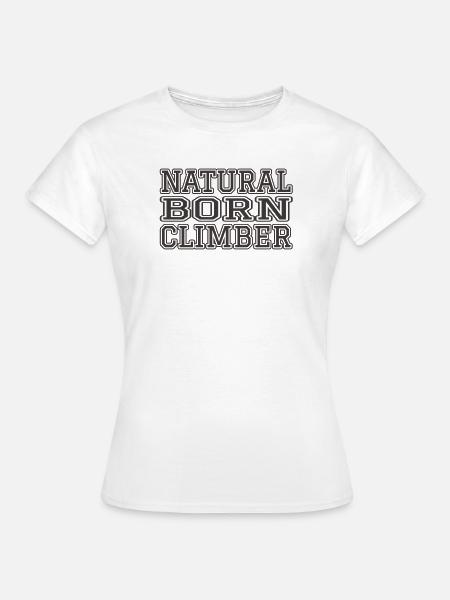 Geborener Kletterer - Frauen T-Shirt - Weiß