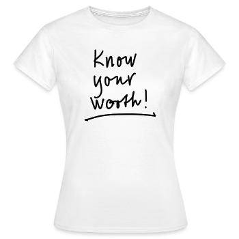 Sachez ce que vous valez - T-shirt Femme - blanc - Devant - AI Model Female 172 dark (172cm)