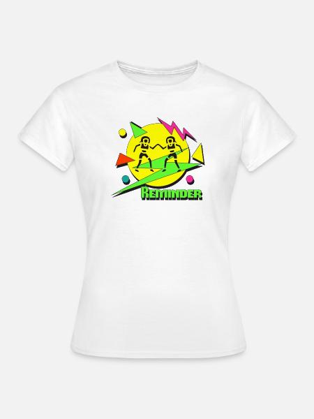 Reminder 80s - Frauen T-Shirt - Weiß