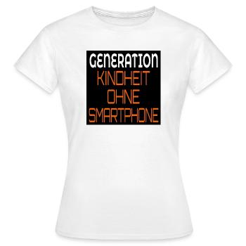 GENERATION KINDHEIT OHNE SMARTPHONE - Frauen T-Shirt - Weiß - Vorne - AI Model Female 172 dark (172cm)