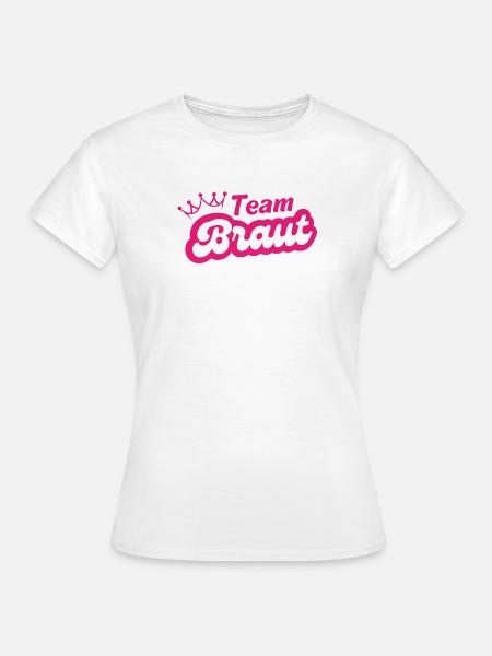 Team Braut - Frauen T-Shirt - Weiß