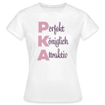Perfekt Königlich Attraktiv - Frauen T-Shirt - Weiß - Vorne - AI Model Female 172 dark (172cm)
