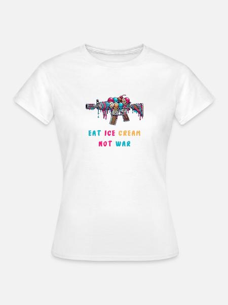 Eiscreme statt Krieg - Frauen T-Shirt - Weiß