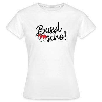 Bassd scho! - Frauen T-Shirt - Weiß - Vorne - AI Model Female 172 dark (172cm)