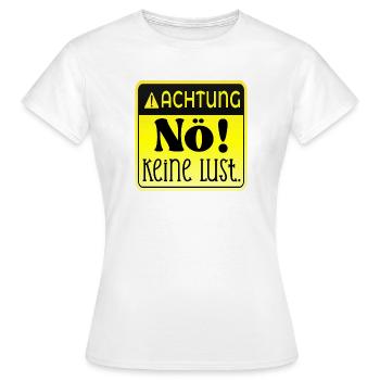ACHTUNG - KEINE LUST NÖ - Frauen T-Shirt - Weiß - Vorne - AI Model Female 172 dark (172cm)
