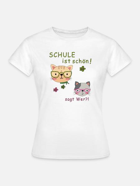 Schule ist schön - Frauen T-Shirt - Weiß