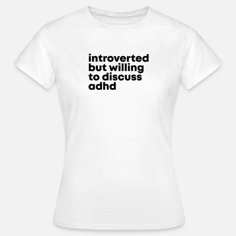 ADHD - Women's T-Shirt - white