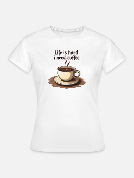 Kaffeetasse mit Textmotivation - Frauen T-Shirt - Weiß
