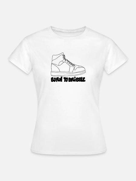 Born To Dribble – Basketball-Statement - Frauen T-Shirt - Weiß