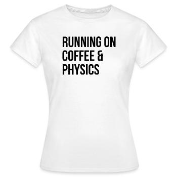 Physics Physics Physics - Women's T-Shirt - white - Front - AI Model Female 172 dark (172cm)