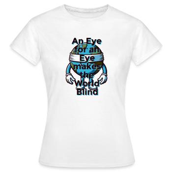An eye for an eye - Women's T-Shirt - white - Front - AI Model Female 172 dark (172cm)