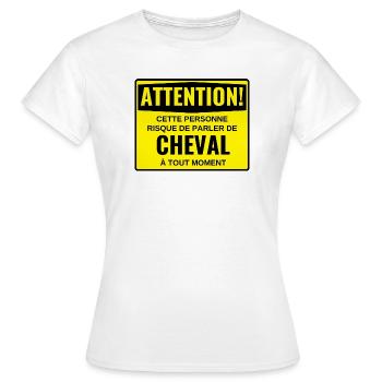 Cette Personne Parler De Cheval A Tout Moment - T-shirt Femme - blanc - Devant - AI Model Female 172 dark (172cm)