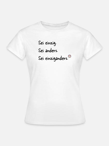 Sei einziganders - Frauen T-Shirt - Weiß