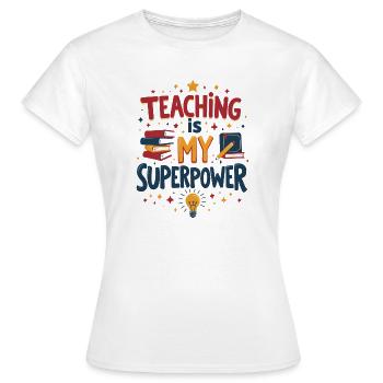 L’enseignement est mon superpouvoir - T-shirt Femme - blanc - Devant - AI Model Female 172 dark (172cm)