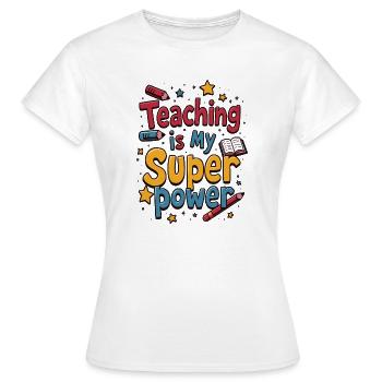L’enseignement est mon superpouvoir - T-shirt Femme - blanc - Devant - AI Model Female 172 dark (172cm)