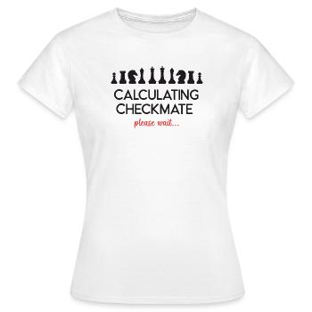 Schach - Schachmatt berechnen, bitte warten... - Frauen T-Shirt - Weiß - Vorne - AI Model Female 172 dark (172cm)