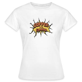 Coffee and Conquer - Women's T-Shirt - white - Front - AI Model Female 172 dark (172cm)