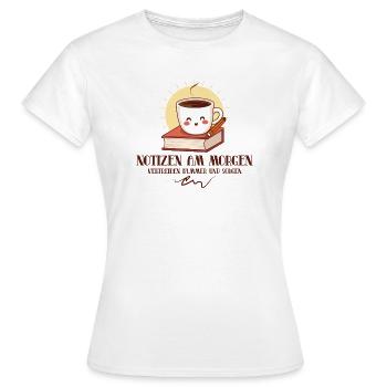 Notizen am Morgen - Frauen T-Shirt - Weiß - Vorne - AI Model Female 172 dark (172cm)