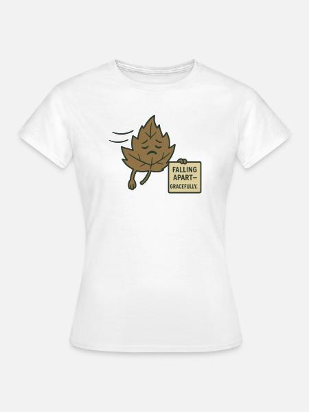 Falling Apart – Gracefully - Frauen T-Shirt - Weiß